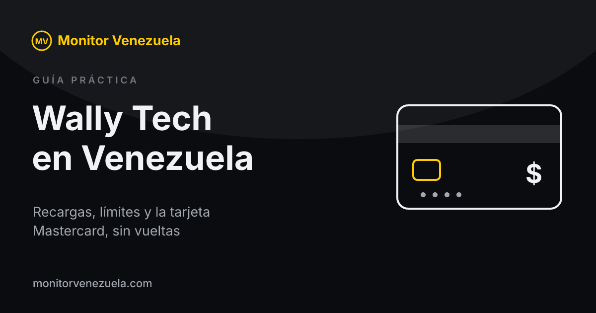 Wally Tech en Venezuela: recargas, límites y tarjeta Mastercard